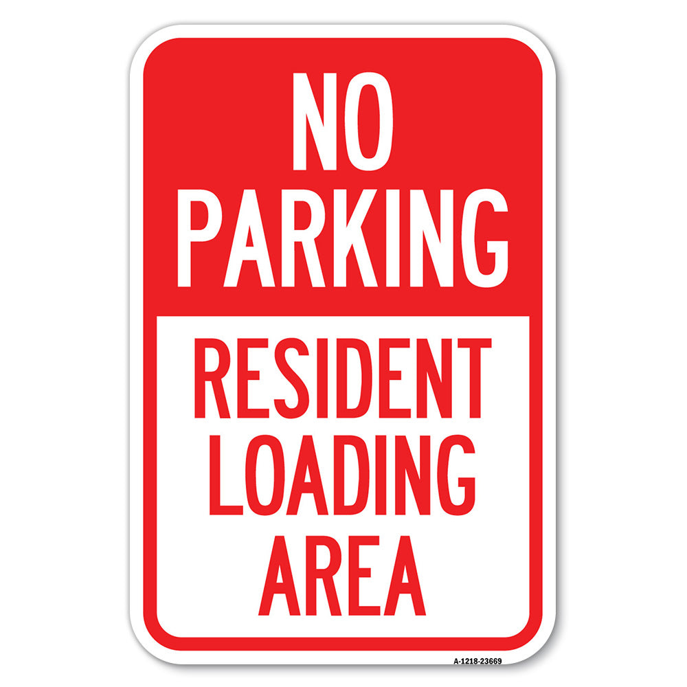 No Parking Sign No Parking - Resident Loading Area