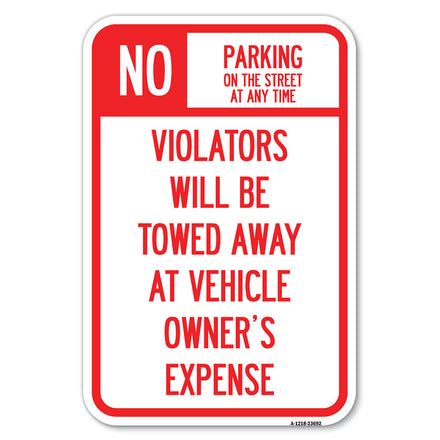 No Parking on Street at Anytime, Violators Will Be Towed at Owner Expense