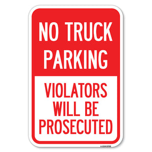 No Parking No Truck Parking, Violators Will Be Prosecuted