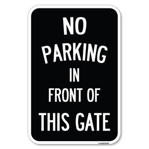 No Parking in Front of This Gate