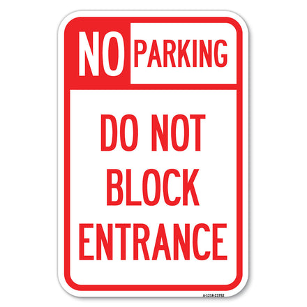 No Parking Do Not Block Entrance