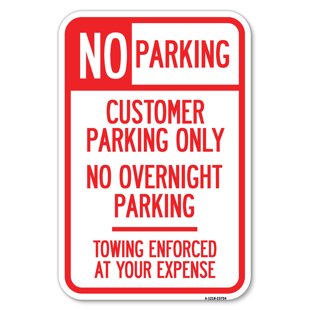 No Parking Customer Parking Only, No Overnight Parking - Towing Enforced at Your Expense