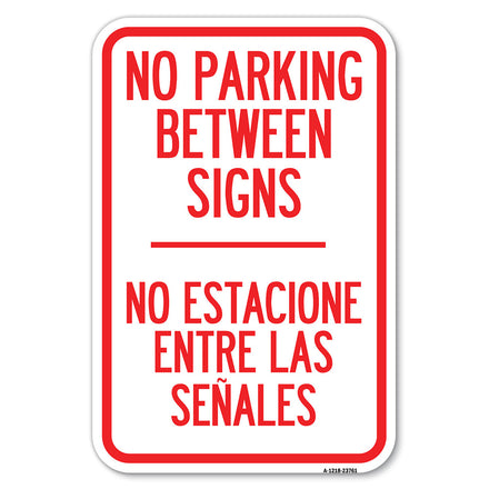 No Parking Between Signs - No Estacione Entre Las Senales