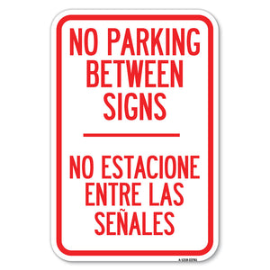 No Parking Between Signs - No Estacione Entre Las Senales