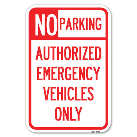 No Parking Authorized Emergency Vehicles Only