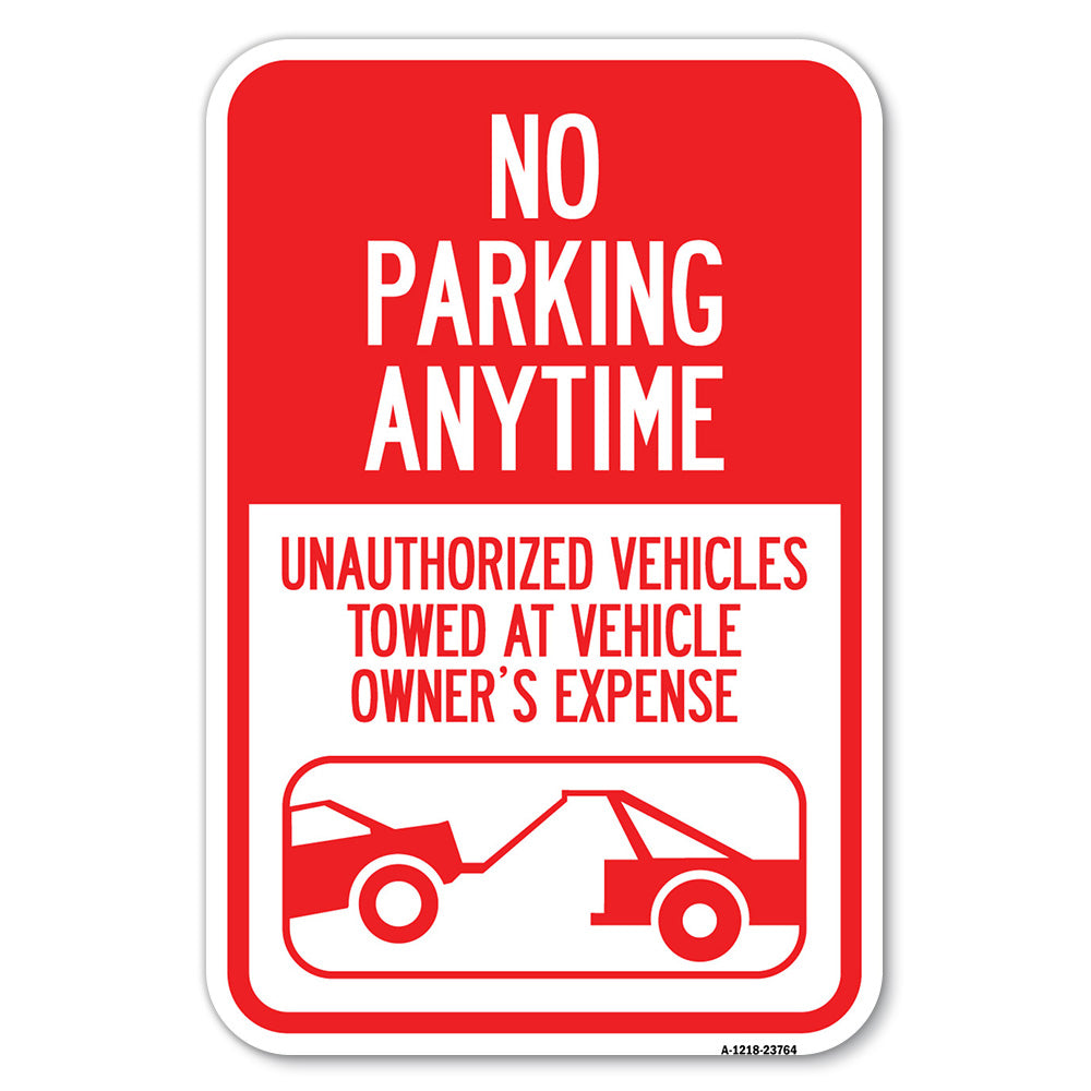 No Parking Anytime, Unauthorized Vehicles Towed at Vehicle Owner's Expense (With Car Tow Graphic