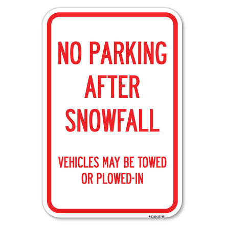 No Parking After Snowfall, Vehicles May Be Towed or Plowed-In