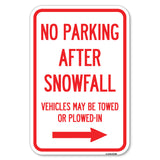 No Parking After Snowfall, Vehicles May Be Towed or Plowed-In with Right Arrow