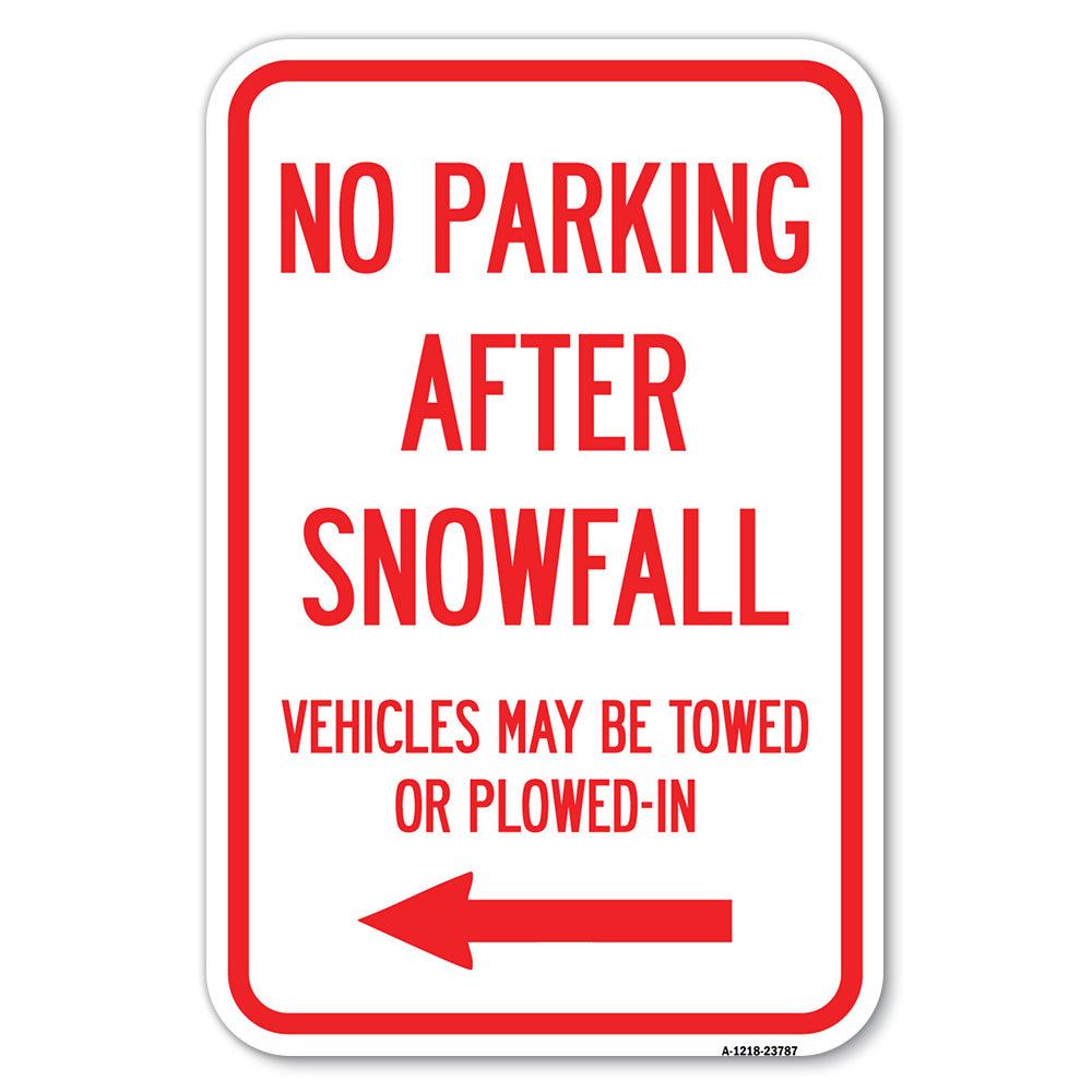 No Parking After Snowfall, Vehicles May Be Towed or Plowed-In with Left Arrow