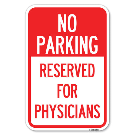 No Parking - Reserved for Physicians