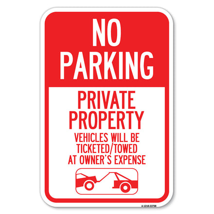 No Parking - Private Property Vehicles Will Be Ticketed Towed at Owner's Expense (With Car Tow Graphic)