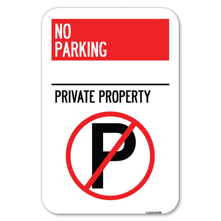 No Parking - Private Property (With No Parking Symbol)