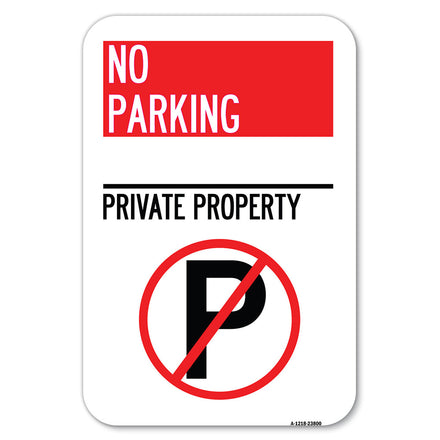 No Parking - Private Property (With No Parking Symbol)