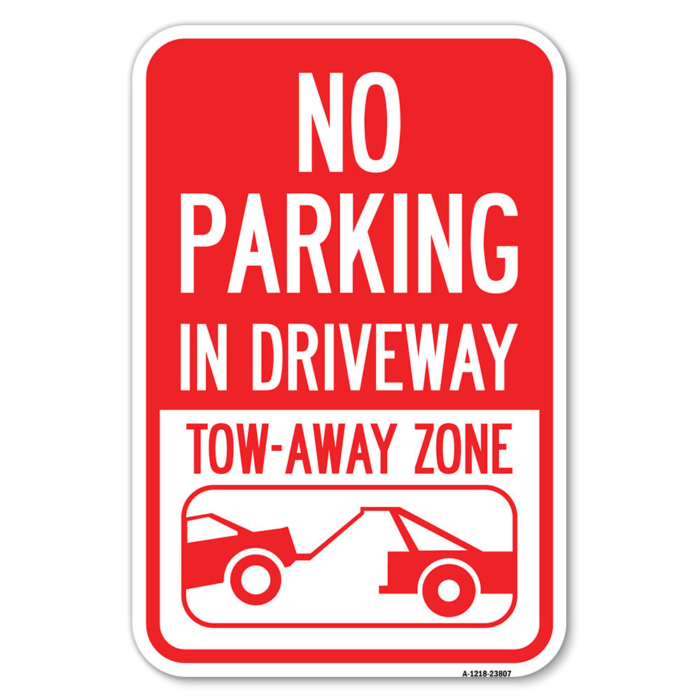 No Parking - in Driveway, Tow Away Zone (With Graphic)