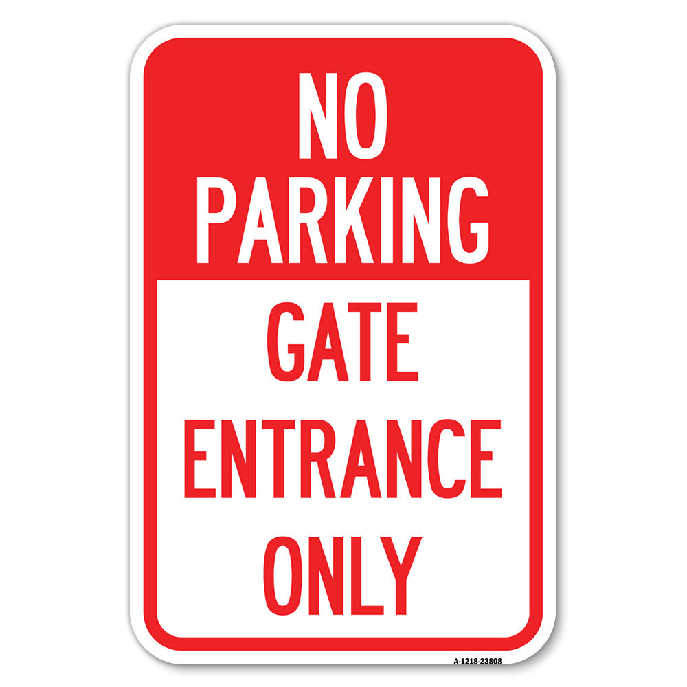 No Parking - Gate Entrance Only