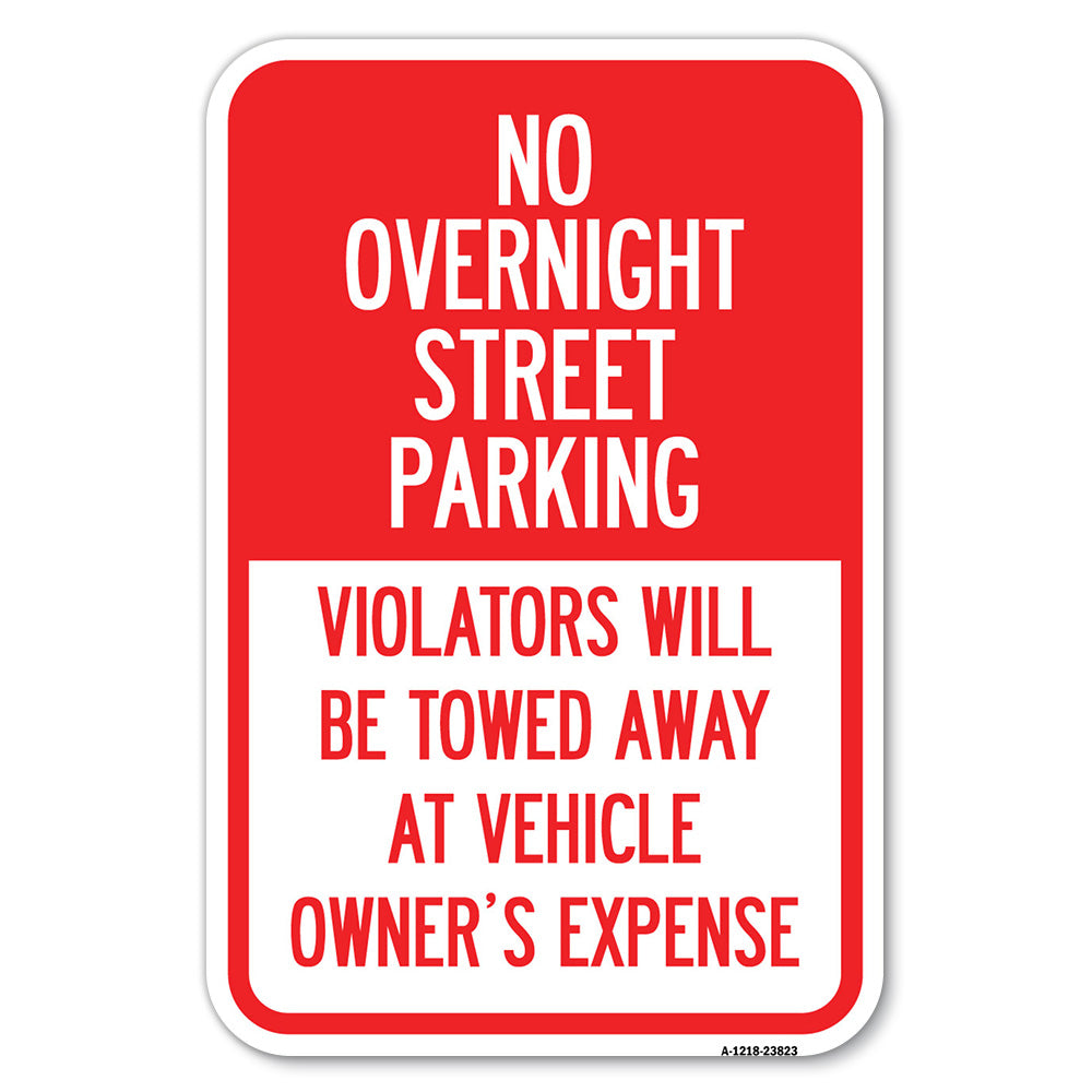 No Overnight Street Parking Violators Will Be Towed Away at Vehicle Owner's Expense