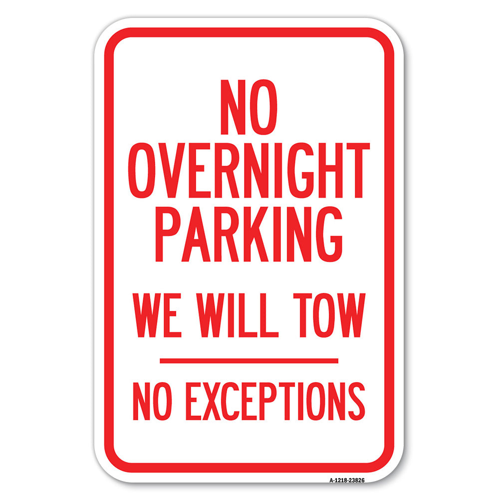 No Overnight Parking, We Will Tow - No Exceptions