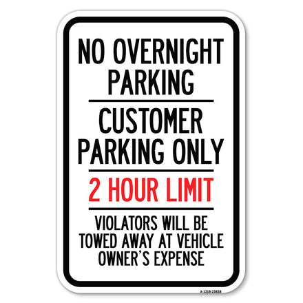 No Overnight Parking Customer Parking Only 2 Hour Limit Violators Will Be Towed at Vehicle Owner's Expense