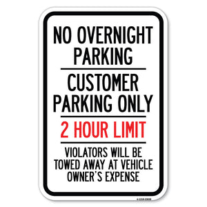 No Overnight Parking Customer Parking Only 2 Hour Limit Violators Will Be Towed at Vehicle Owner's Expense