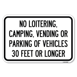 No Loitering, Camping, Vending or Parking of Vehicles 30 Feet or Longer