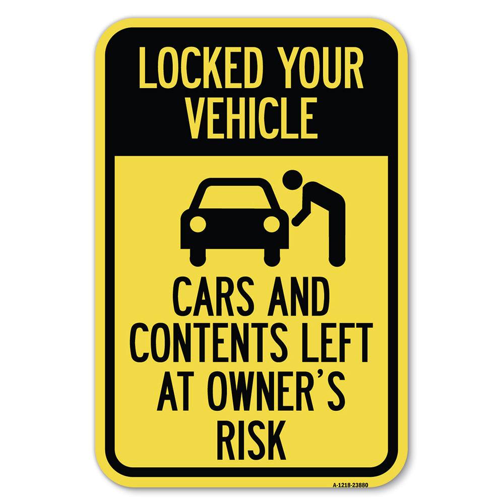 Lock Your Vehicle - Cars and Contents Left at Owner's Risk