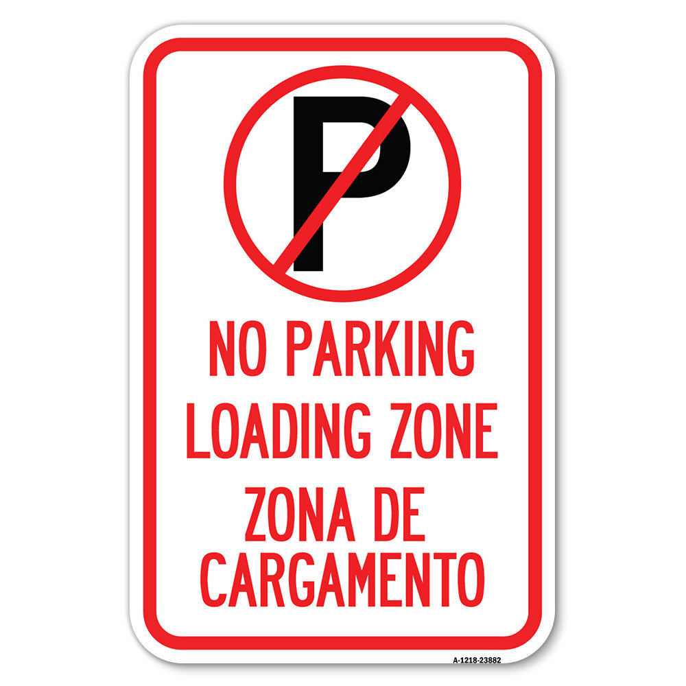 Loading Zone, Zona De Cargamento (With No Parking Symbol)