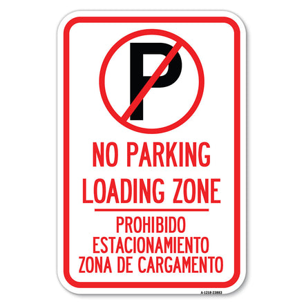 Loading Zone - Prohibido Estacionamiento Zona De Cargamento (With No Parking Symbol)