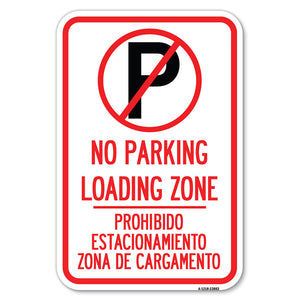 Loading Zone - Prohibido Estacionamiento Zona De Cargamento (With No Parking Symbol)