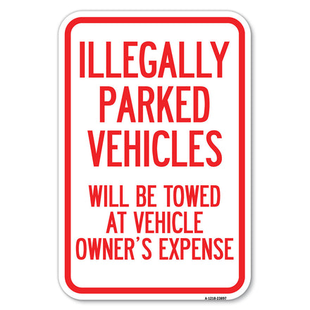 Illegally Parked Vehicles Will Be Towed at Owner's Expense Sign