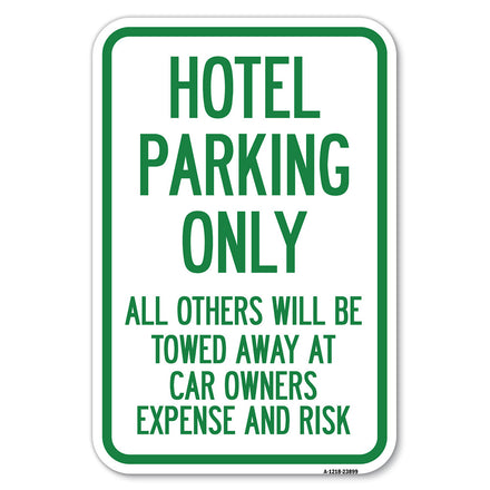 Hotel Parking Only, All Others Towed Sign