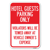 Hotel Guests Parking Only, Violators Will Be Towed Away at Vehicle Owners' Expense