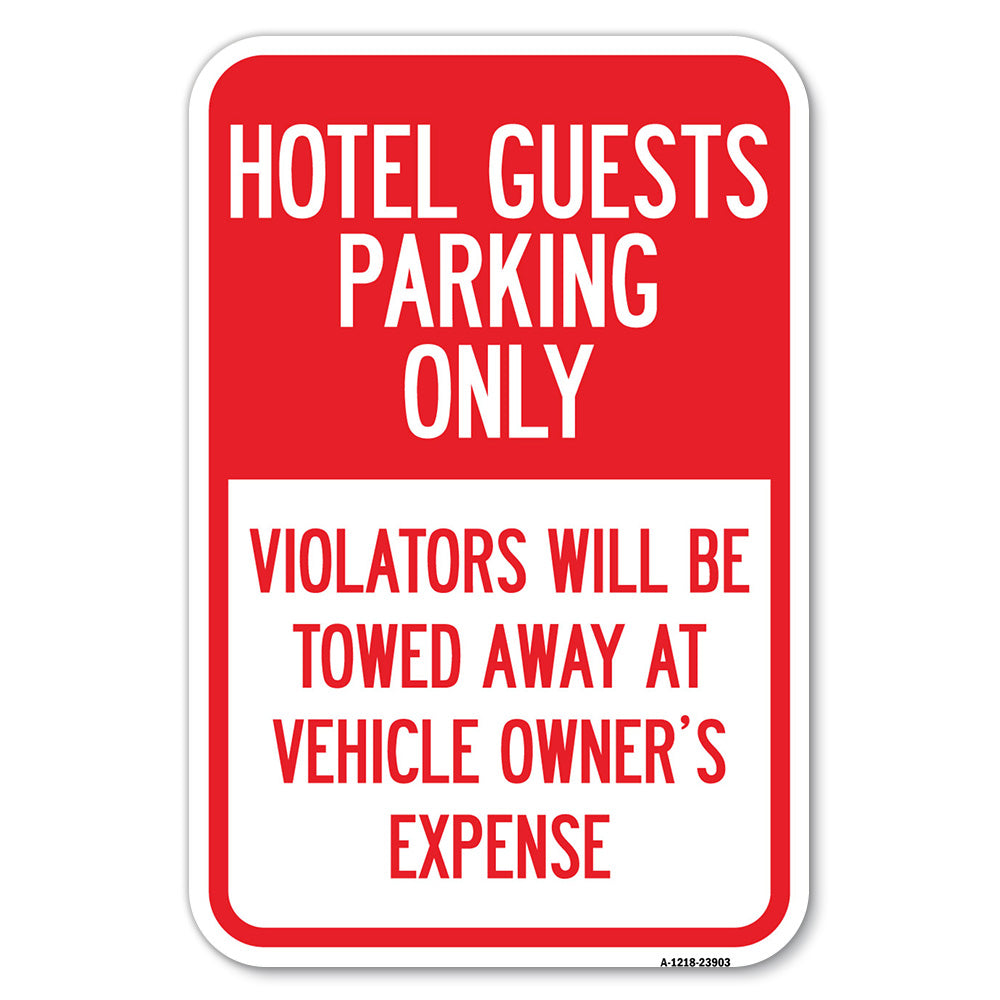 Hotel Guests Parking Only, Violators Will Be Towed Away at Vehicle Owners' Expense