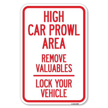 High Car Prowl Area Remove Valuables Lock Your Vehicle