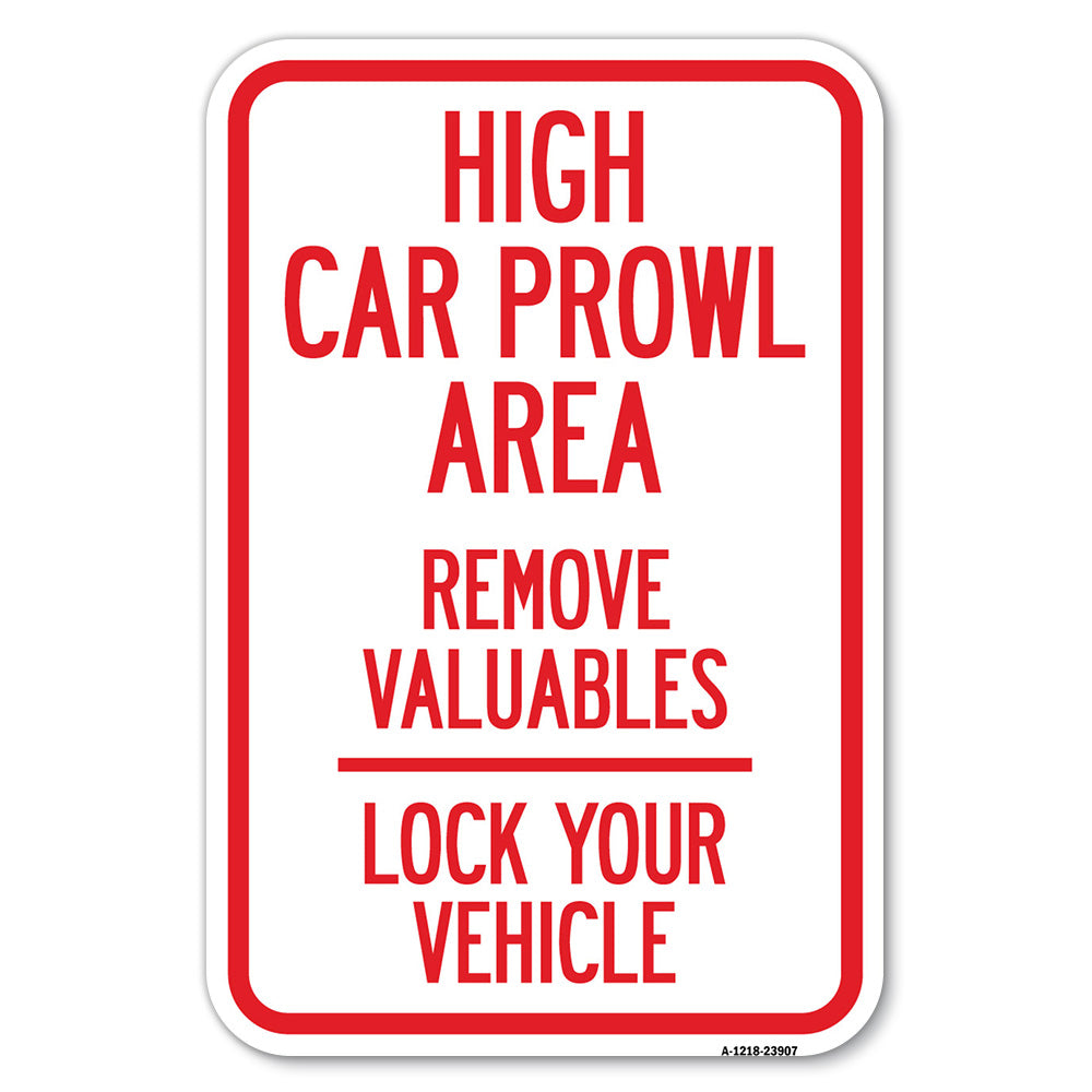 High Car Prowl Area Remove Valuables Lock Your Vehicle