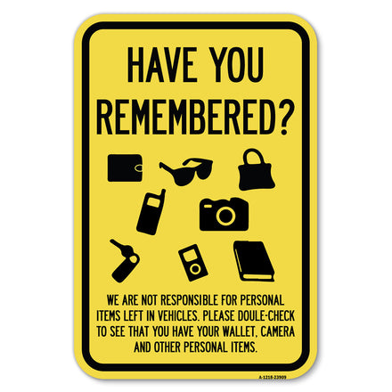 Have You Remembered We Are Not Responsible for Personal Items Left in Vehicles Double-Check to See That You Have Your Wallet