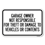 Garage Owner Not Responsible for Theft or Damage to Vehicles or Contents