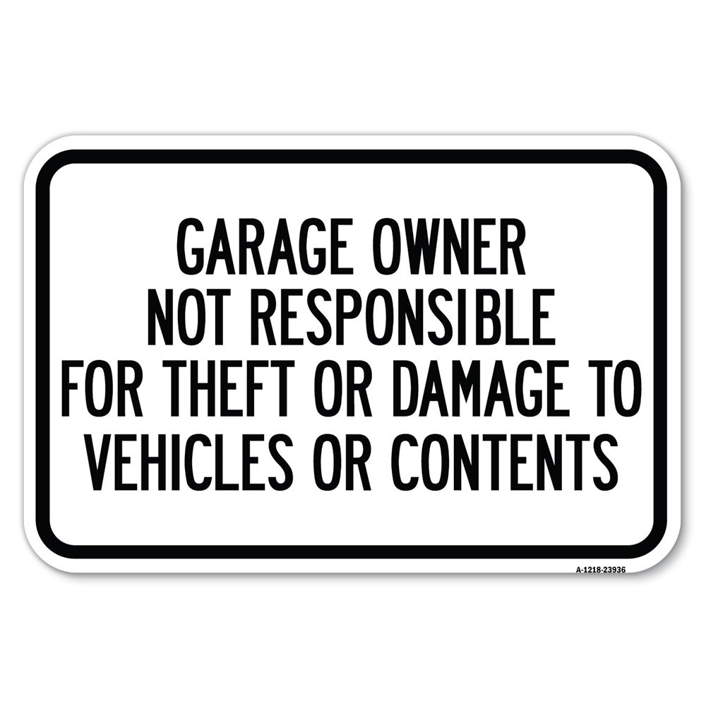 Garage Owner Not Responsible for Theft or Damage to Vehicles or Contents