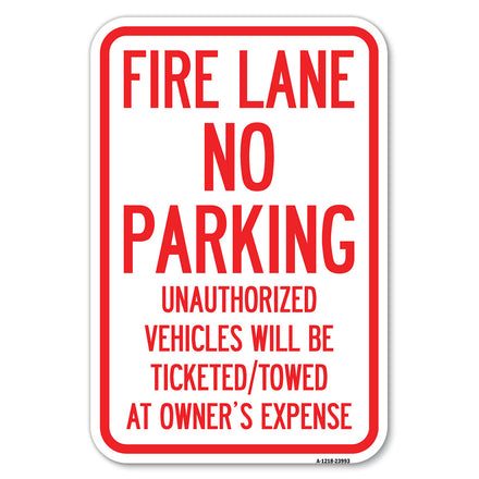 Fire Lane No Parking, Unauthorized Vehicles Will Be Ticketed Towed at Owners Expense