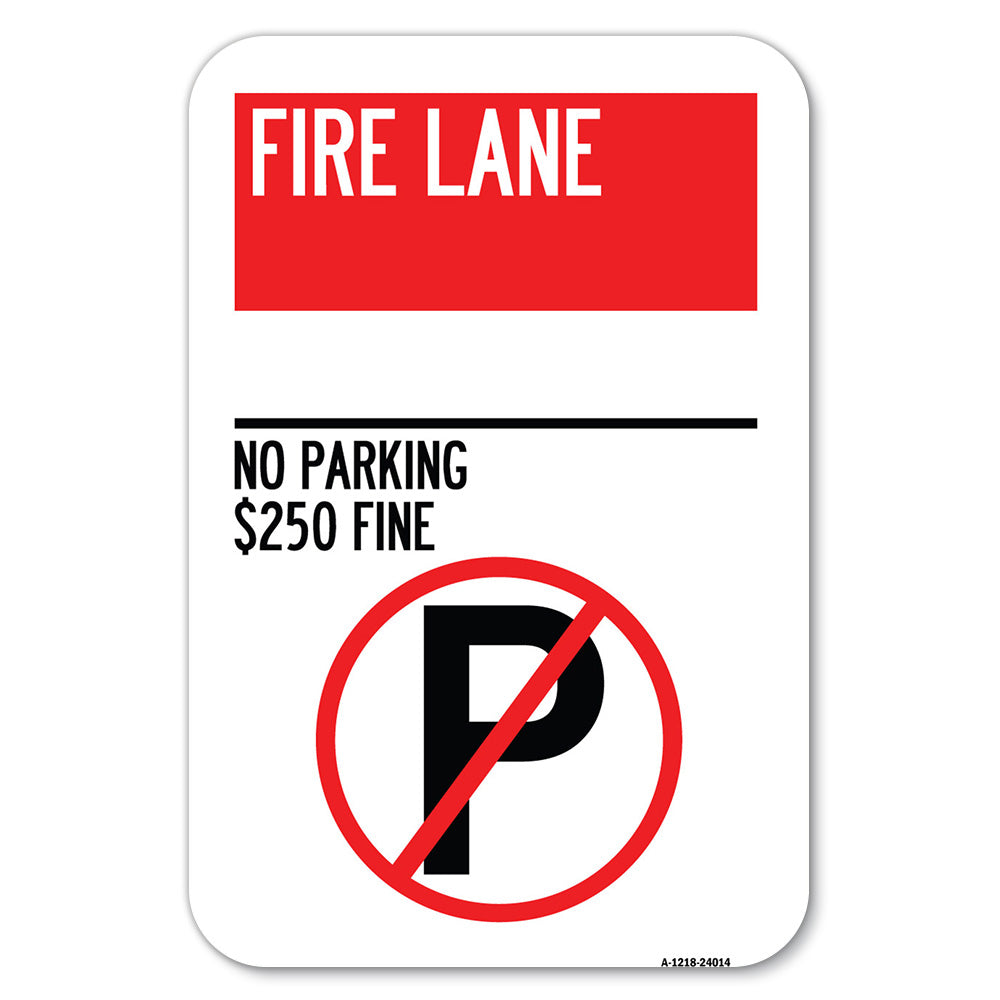 Fire Lane - No Parking $250 Fine (With No Parking Symbol)