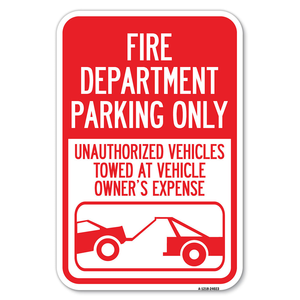 Fire Department Parking Only, Unauthorized Vehicles Towed at Owner Expense with Graphic