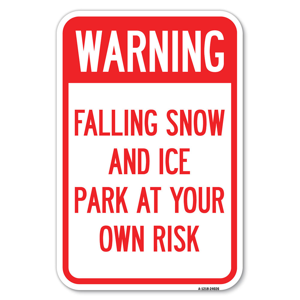 Falling Snow and Ice - Park at Your Own Risk