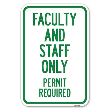 Faculty and Staff Parking Only, Permit Required