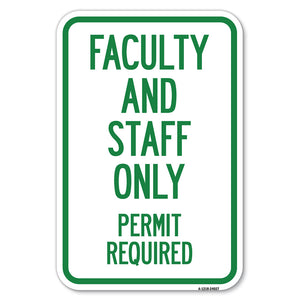 Faculty and Staff Parking Only, Permit Required