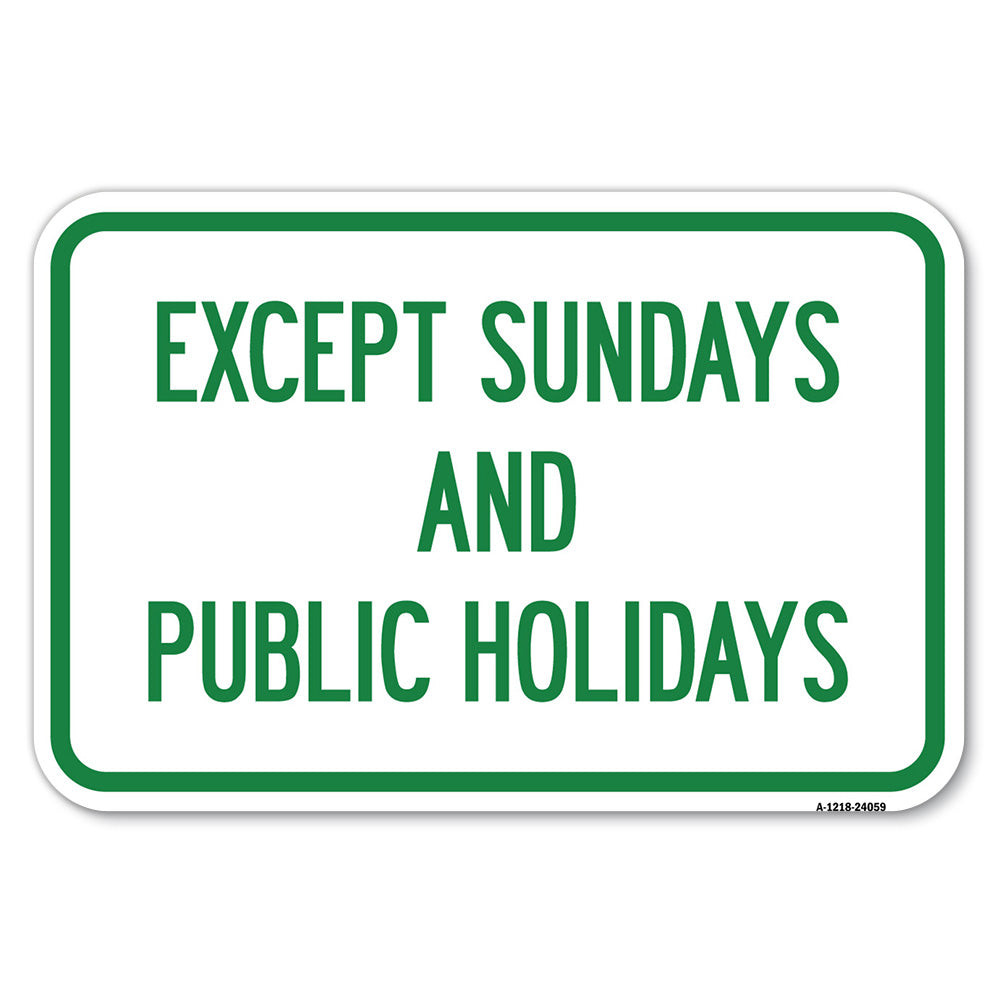 Except Sundays and Holidays Supplementary Sign