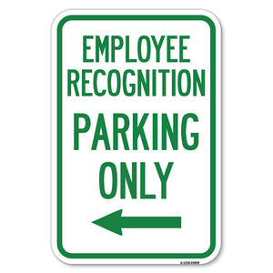 Employee Recognition Parking Only (With Left Arrow)