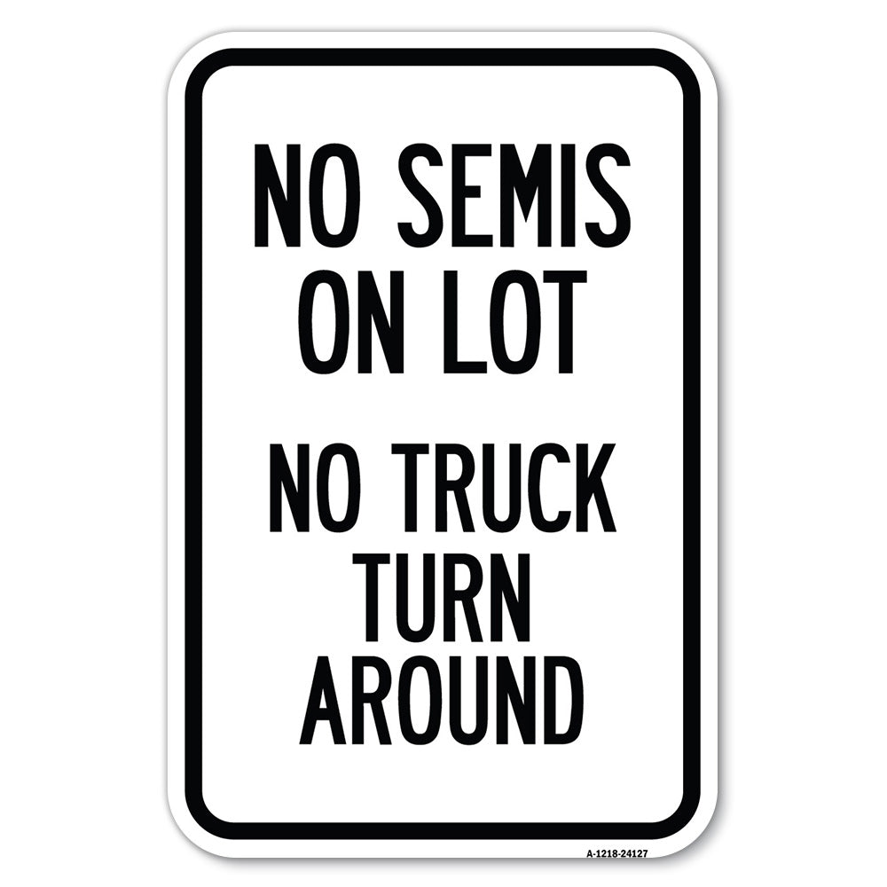 Driveway Sign No Semis on Lot, No Truck Turn Around