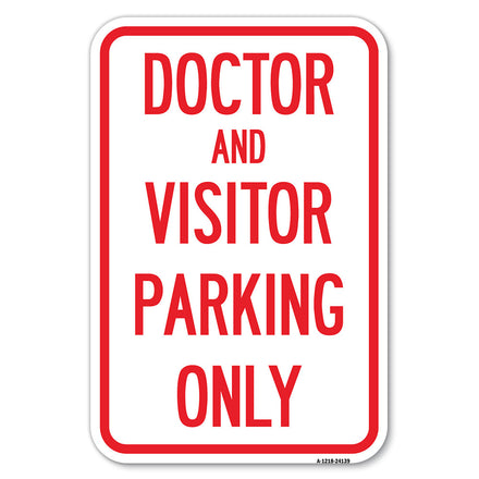 Doctor and Visitor Parking Only Sign