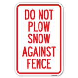 Do Not Plow Snow Against Fence