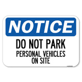 Do Not Park Personal Vehicles on Site