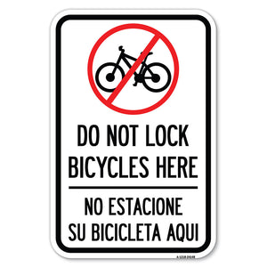Do Not Lock Bicycles Here - No Estacione Su Bicicleta Aqui (With No Bicycle Graphic)